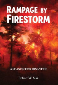 Title: Rampage by Firestorm, Author: Robert W. Sisk