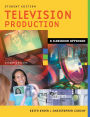 Television Production: A Classroom Approach, Student Edition