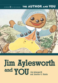 Title: Jim Aylesworth and YOU, Author: Jim Aylesworth