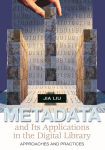 Alternative view 1 of Metadata and Its Applications in the Digital Library: Approaches and Practices