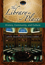 Library as Place: History, Community and Culture