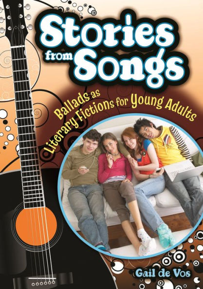 Stories from Songs: Ballads as Literary Fictions for Young Adults