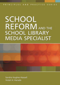 Title: School Reform and the School Library Media Specialist / Edition 1, Author: Sandra Hughes-Hassell