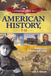 Alternative view 1 of Literature Links to American History, 7-12: Resources to Enhance and Entice