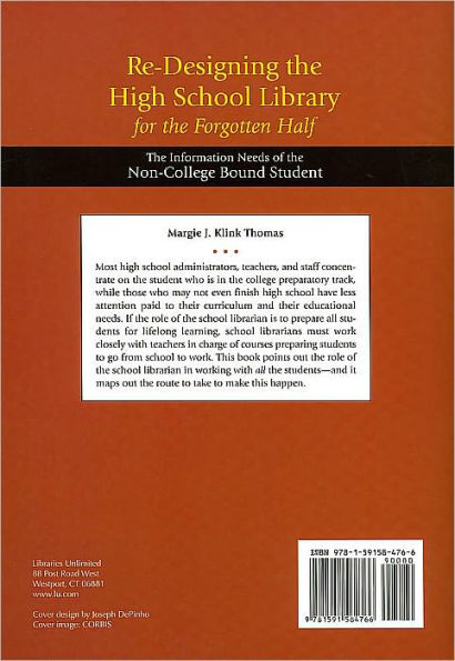 Re-Designing the High School Library for the Forgotten Half: The Information Needs of the Non-College Bound Student