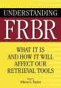 Understanding FRBR: What It Is and How It Will Affect Our Retrieval Tools