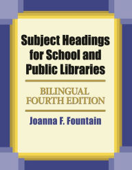 Title: Subject Headings for School and Public Libraries, Author: Joanna F. Fountain