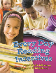 Title: Every Day Reading Incentives, Author: Patricia A. Messner