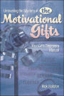 Unraveling The Mystery Of The Motivational Gifts