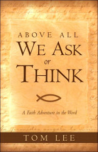 Above All We Ask Or Think