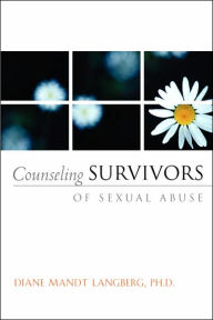 Title: Counseling Survivors of Sexual Abuse, Author: Diane Langberg