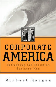 Title: Corporate America, Author: Michael Reagan