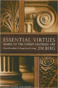 Essential Virtues: Marks of the Christ-Centered Life