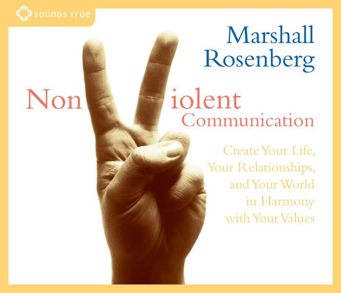 Nonviolent Communication: A Language Of Life Create Your Life, Your ...