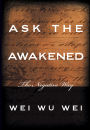 Ask the Awakened: The Negative Way