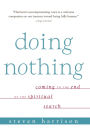 Doing Nothing: Coming to the End of the Spiritual Search