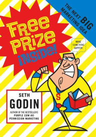 Free Prize Inside!: The Next Big Marketing Idea
