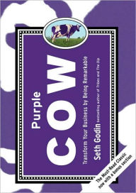 Title: Purple Cow: Transform Your Business by Being Remarkable, Author: Seth Godin