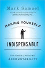 Making Yourself Indispensable: The Power of Personal Accountability
