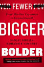 Fewer, Bigger, Bolder: From Mindless Expansion to Focused Growth