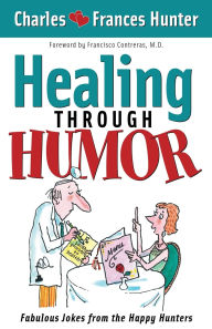 Healing Through Humor: Fabulous Jokes from the Happy Hunters