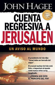 Title: Cuenta regresiva a Jerusalén / Jerusalem Countdown, Author: John Hagee