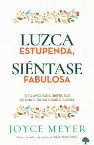Luzca Estupenda, Sientase Fabulosa