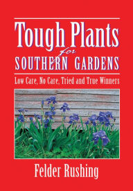 Tough Plants for Southern Gardens