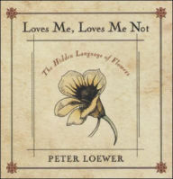 Loves Me, Loves Me Not: The Hidden Language of Flowers