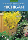 Michigan Month-by-Month Gardening: What to Do Each Month to Have A Beautiful Garden All Year