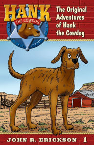 Title: The Original Adventures of Hank the Cowdog (Hank the Cowdog Series #1), Author: John R Erickson