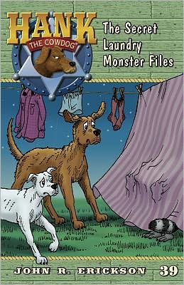 The Secret Laundry Monster Files (Hank the Cowdog Series #39)