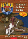 The Case of the Poetic Bird Dog: Hank the Cowdog Book 82