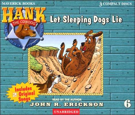 Let Sleeping Dogs Lie (Hank the Cowdog Series #6)