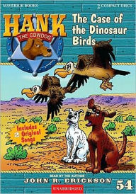 The Case of the Dinosaur Birds (Hank the Cowdog Series #54)