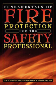 Title: Fundamentals of Fire Protection for the Safety Professional, Author: Lon H. Ferguson