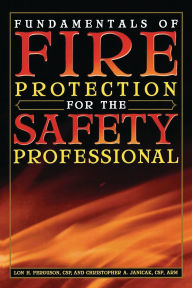 Title: Fundamentals of Fire Protection for the Safety Professional, Author: Lon H. Ferguson