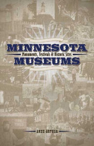 Minnesota Museums, Monuments, Festivals and Historic Sites