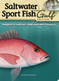 Title: Saltwater Sport Fish of the Gulf Field Guide, Author: Dave Bosanko