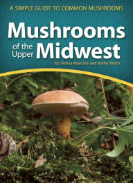 Rapidshare pdf ebooks downloads Mushrooms of the Upper Midwest: A Simple Guide to Common Mushrooms