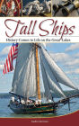 Tall Ships: History Comes to Life on the Great Lakes