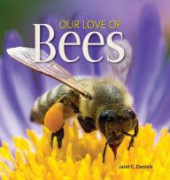 Title: Our Love of Bees, Author: Jaret C. Daniels
