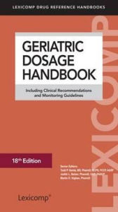 Geriatric Dosage Handbook / Edition 18