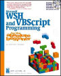 Microsoft WSH and Vbscript Programming for the Absolute Beginner / Edition 1