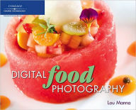 Title: Digital Food Photography, Author: Lou Manna