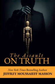 Title: The Assault on Truth, Author: Jeffrey Masson