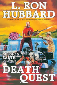 Title: Mission Earth Volume 6: Death Quest, Author: L. Ron Hubbard