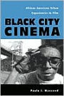 Black City Cinema: African American Urban Experiences In Film / Edition 1