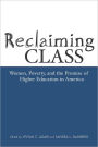 Reclaiming Class: Women, Poverty, and the Promise of Higher Education in America