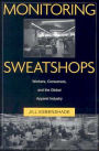Monitoring Sweatshops: Workers, Consumers, And The